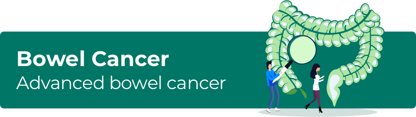 Advanced Bowel Cancer